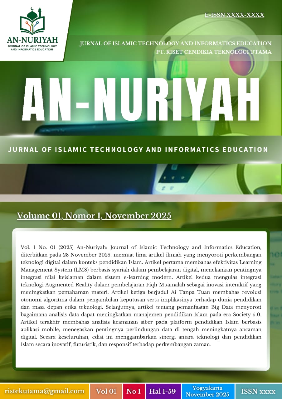 					Lihat Vol 1 No 01 (2025): An-Nuriyah: Journal Of Islamic Technology And Informatics Education
				