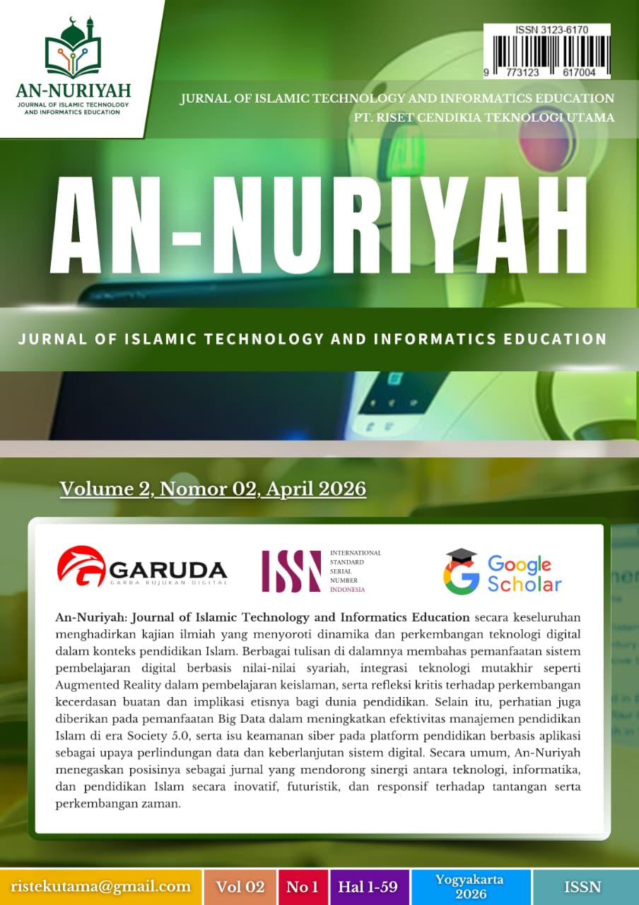 					View Vol. 2 No. 02 (2026): An-Nuriyah: Journal Of Islamic Technology And Informatics Education
				